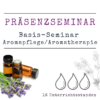 Basisseminar Aromapflege / Aromatherapie