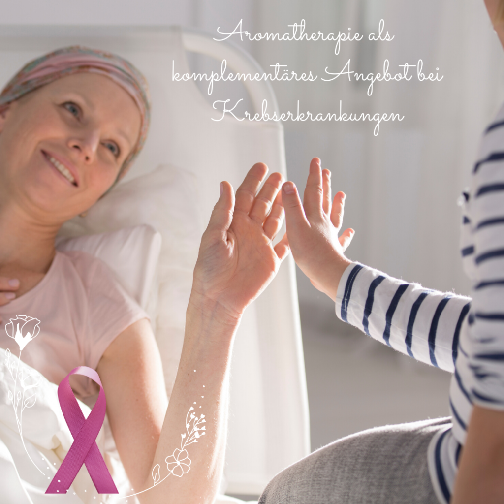 Aromatherapie als komplementäres Angebot bei Krebserkrankungen