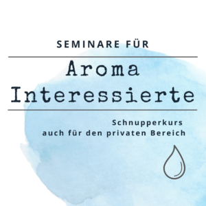 Seminare für Aroma Interessierte