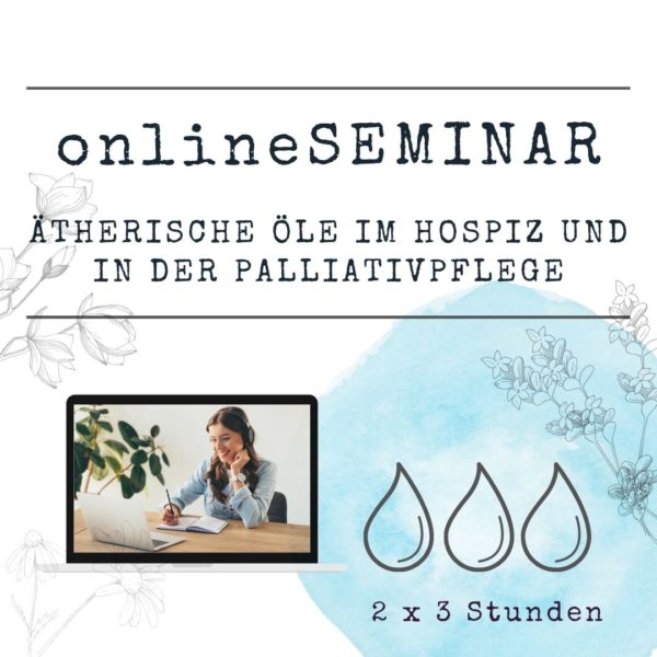 onlineSEMINAR Ätherische Öle im Hospiz und in der Palliativpflege