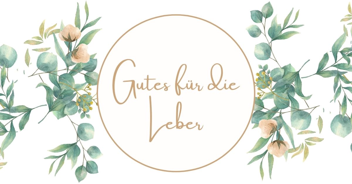 Mit ätherischen Ölen die Leber pflegen