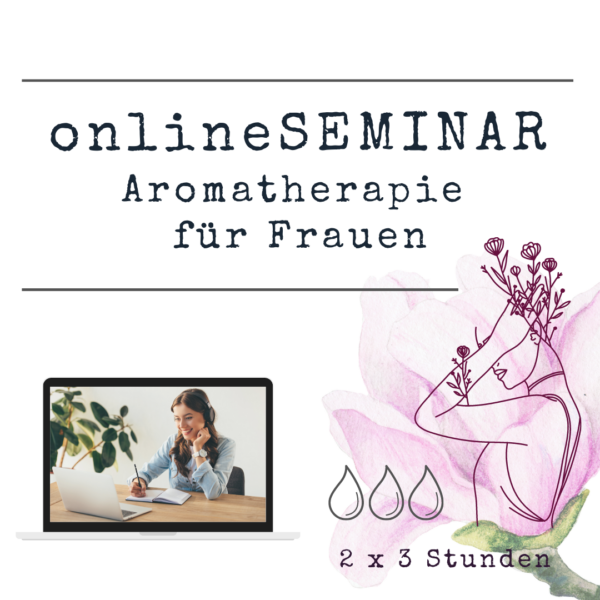 onlineSEMINAR Aromatherapie für Frauen