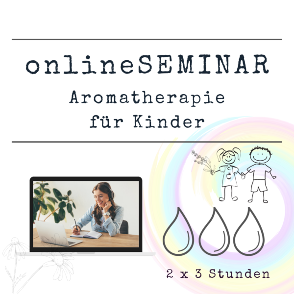 onlineSEMINAR Aromatherapie für Kinder