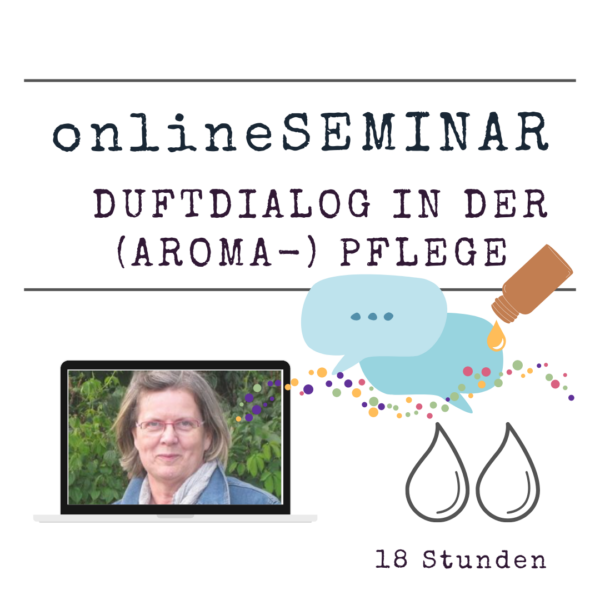 onlineSEMINAR Duftdialog in der (Aroma-) Pflege