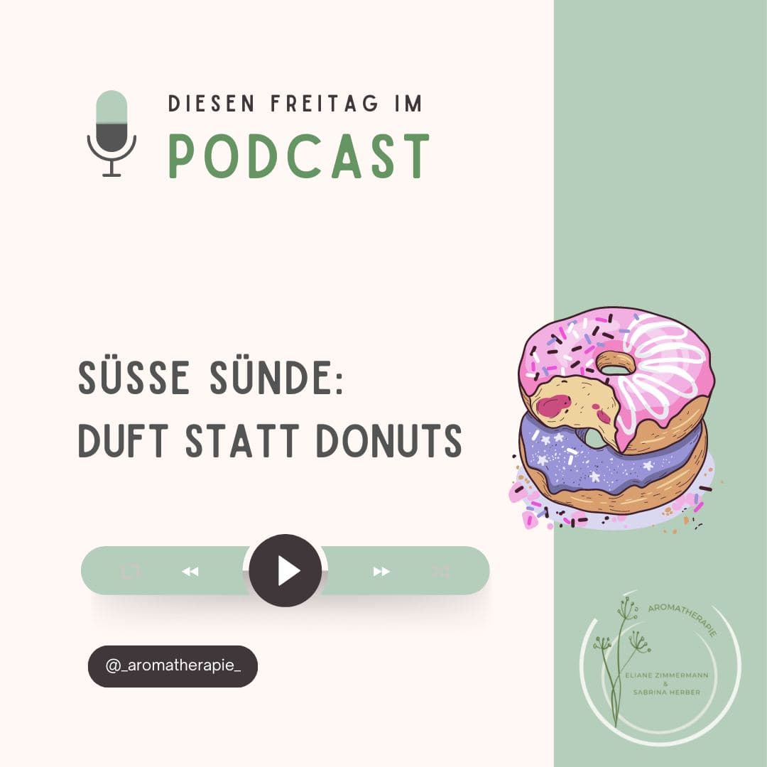 Podcast_suesse_Suende_ViVere_Aromapflege