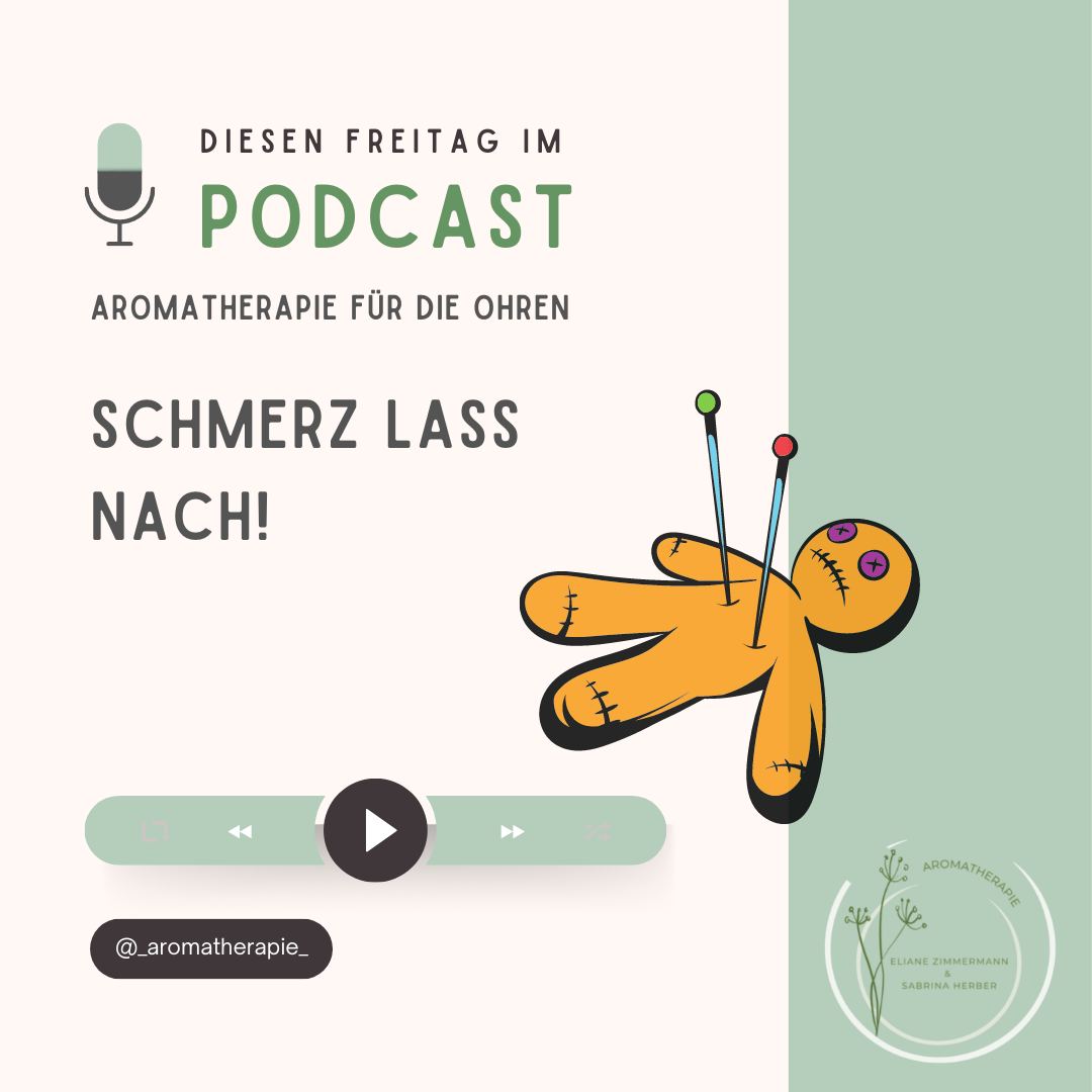 Podcast_Schmerz_lass_nach_ViVere_Aromapflege
