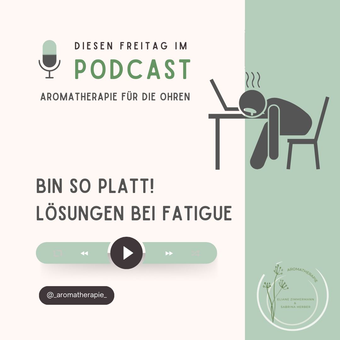 Podcast_Fatigue_ViVere_Aromapflege