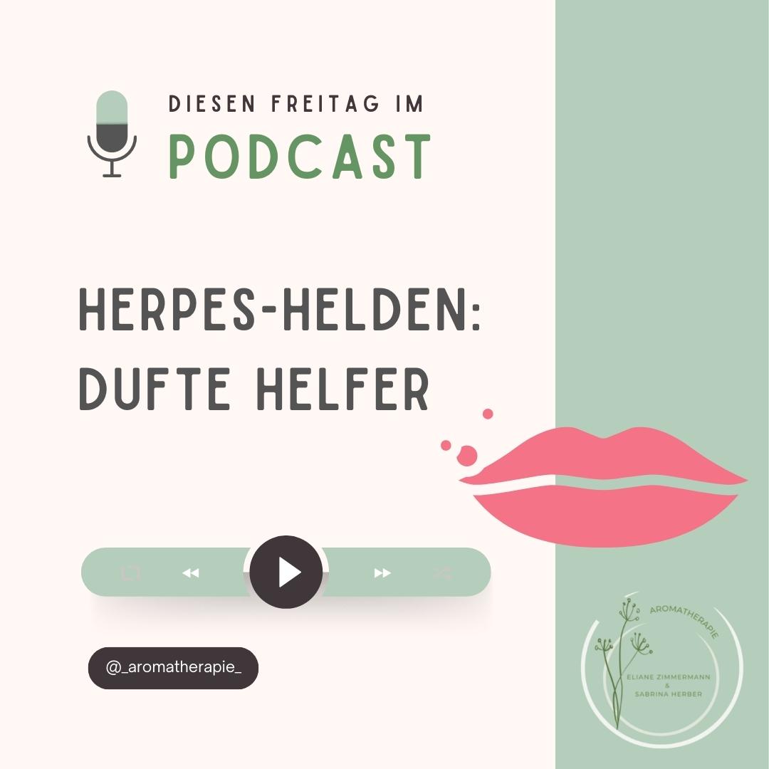 Podcast Episode 16 Herpes Helden - ViVere Aromapflege