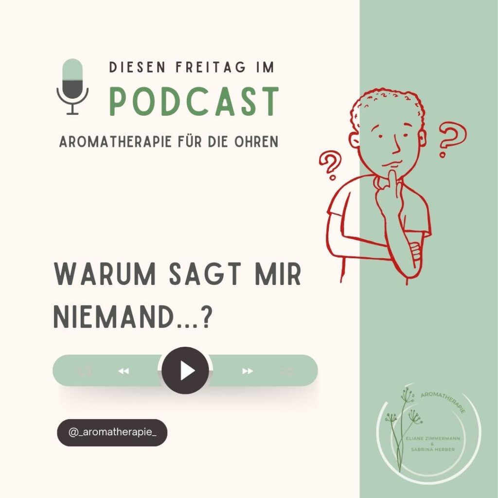 Podcast Episode 25 Warum sagt mir das niemand? - ViVere Aromapflege