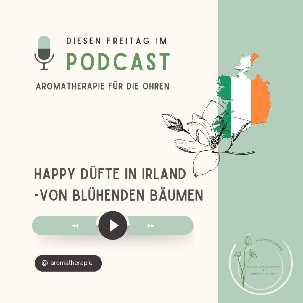 Podcast Episode 28 Happy Düfte in Irland - ViVere Aromapflege
