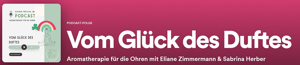 Episode 30 - Vom Glück des Duftes