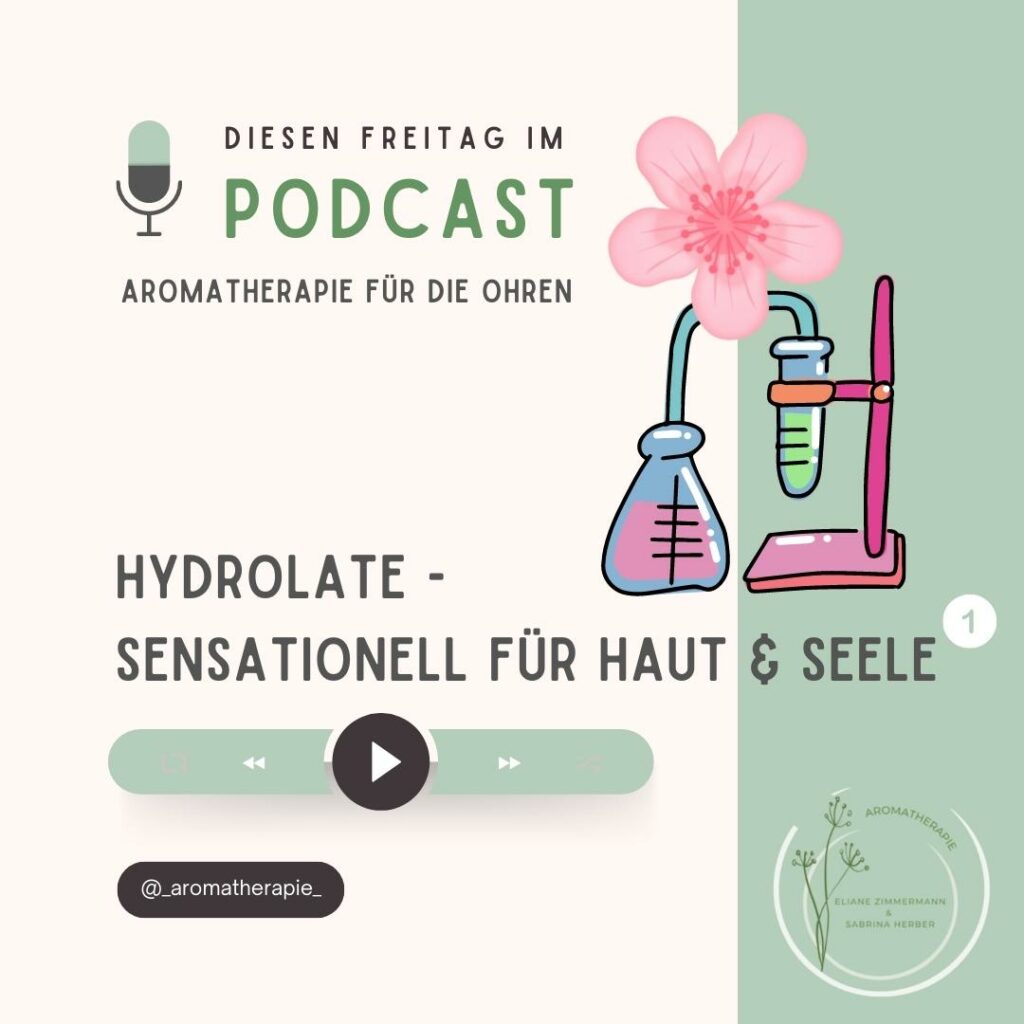 Podcast Episode 31 Hydrolate Teil 1 - ViVere Aromapflege