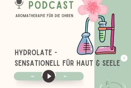 Podcast Episode 31 Hydrolate Teil 1 - ViVere Aromapflege