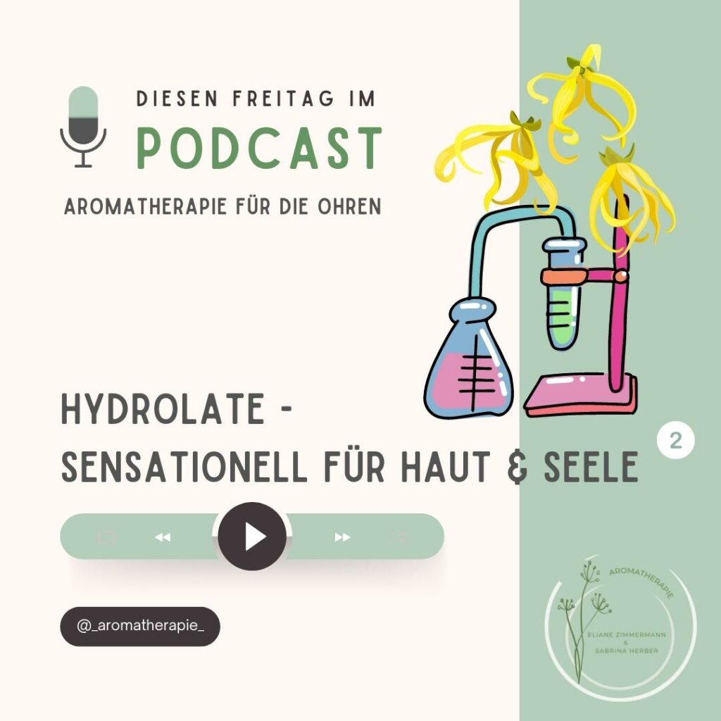 Podcast Episode 33 Hydrolate Teil 2 - ViVere Aromapflege