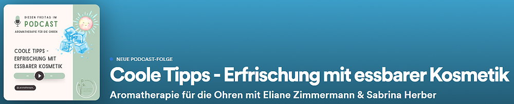 Episode 36 - Coole Tipps - Erfrischung mit essbarer Kosmetik