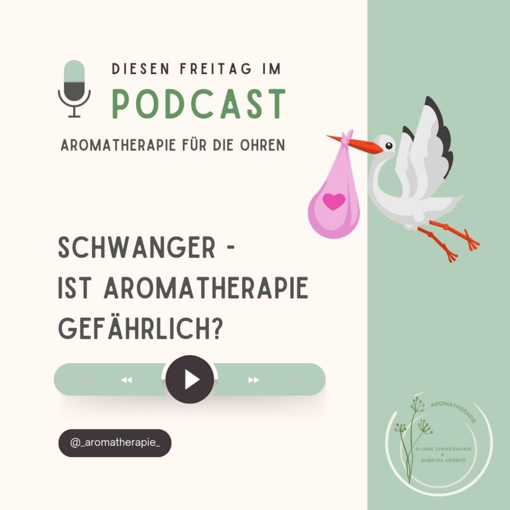 Episode 37 - Schwanger - ist Aromatherapie gefährlich?