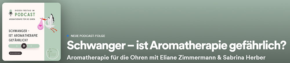 Episode 37 - Schwanger - ist Aromatherapie gefährlich?