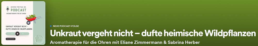 Podcast Episode 39 - Unkraut vergeht nicht - ViVere Aromapflege