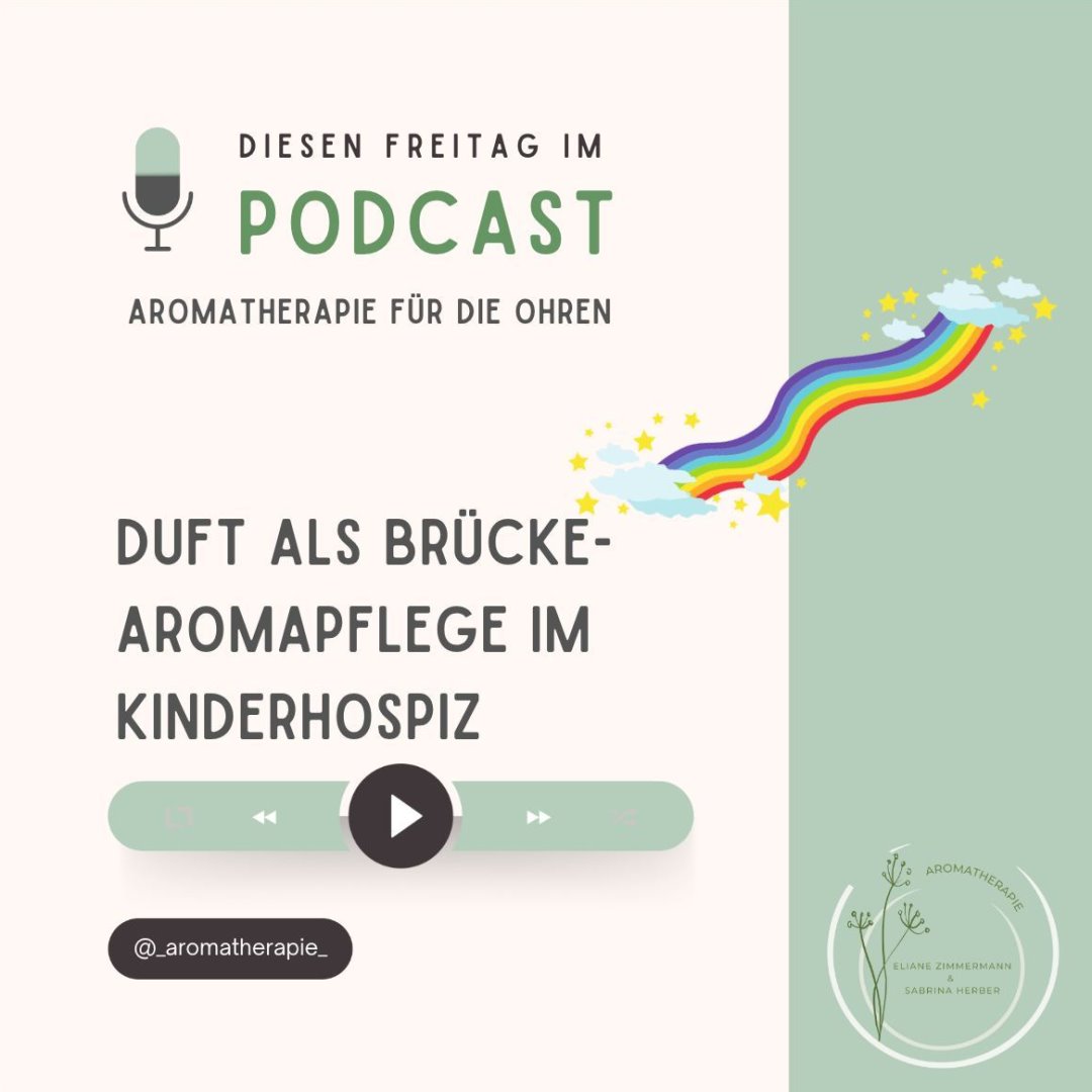 Podcast Episode 40 Kinderhospiz Aromatherapie für die Ohren