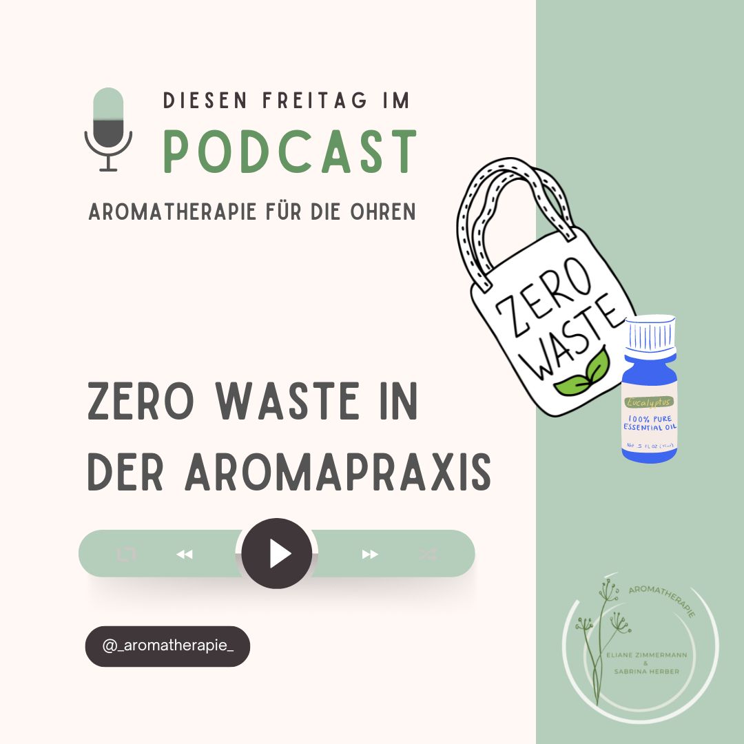 Episode 41 Podcast Zero Waste Aromapraxis