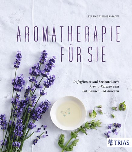 Aromatherapie_fuer_Sie_Eliane_Zimmermann