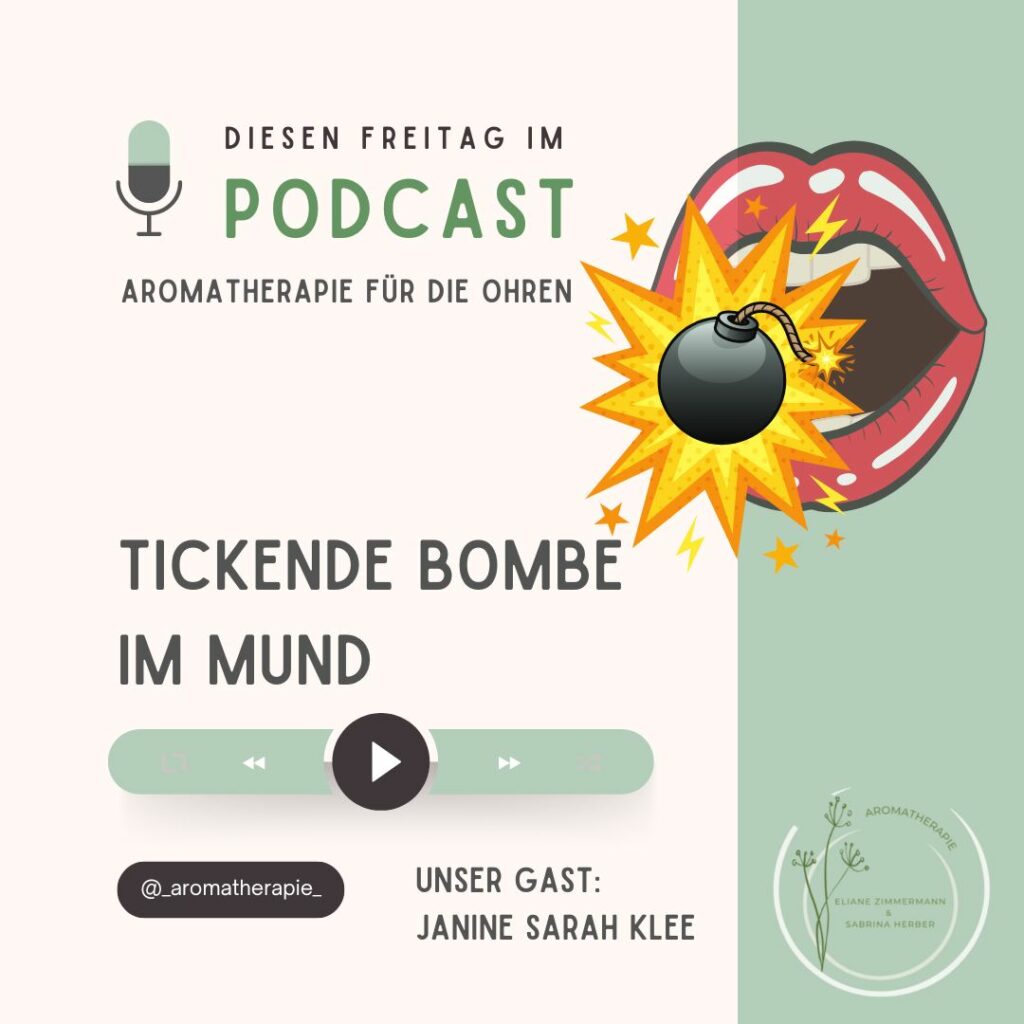 Podcast Episode 49 Tickende Bombe im Mund Mundpflege ViVere Aromapflege