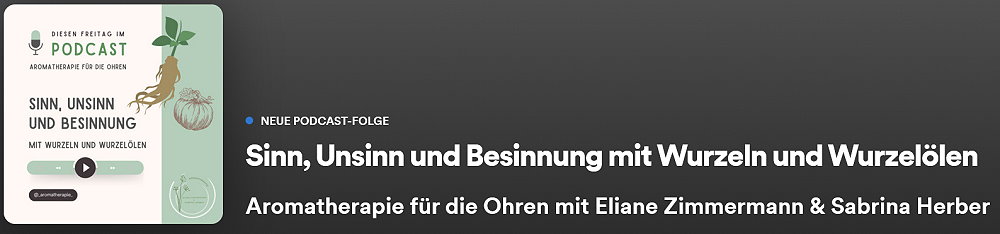 Episode 55 - Sinn, Unsinn und Besinnung mit Wurzeln und Wurzelölen