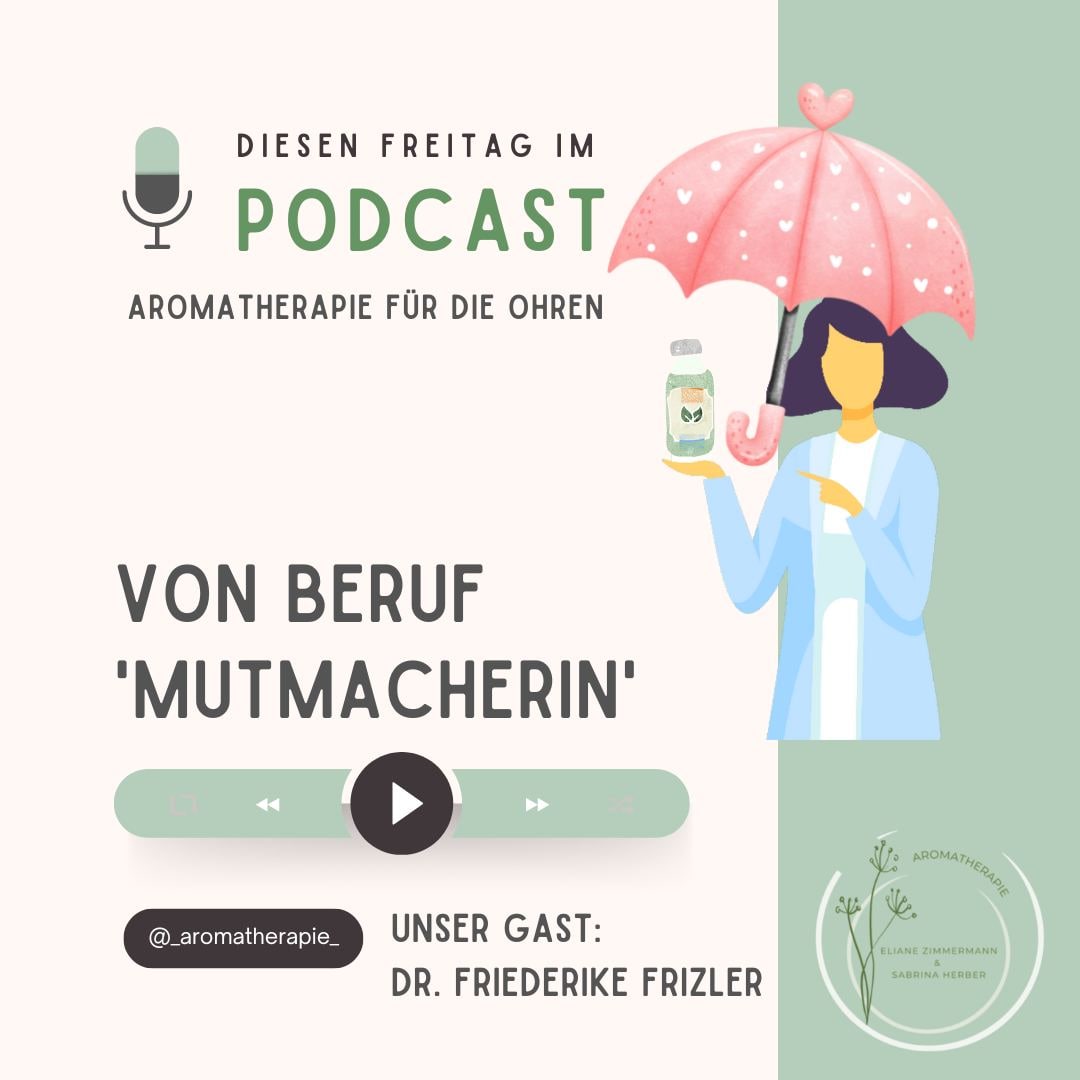Podcast Mutmacherin ViVere Aromapflege