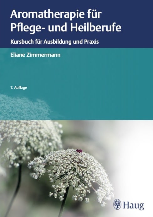 Aromatherapie für Pflege- und Heilberufe von Eliane Zimmermann