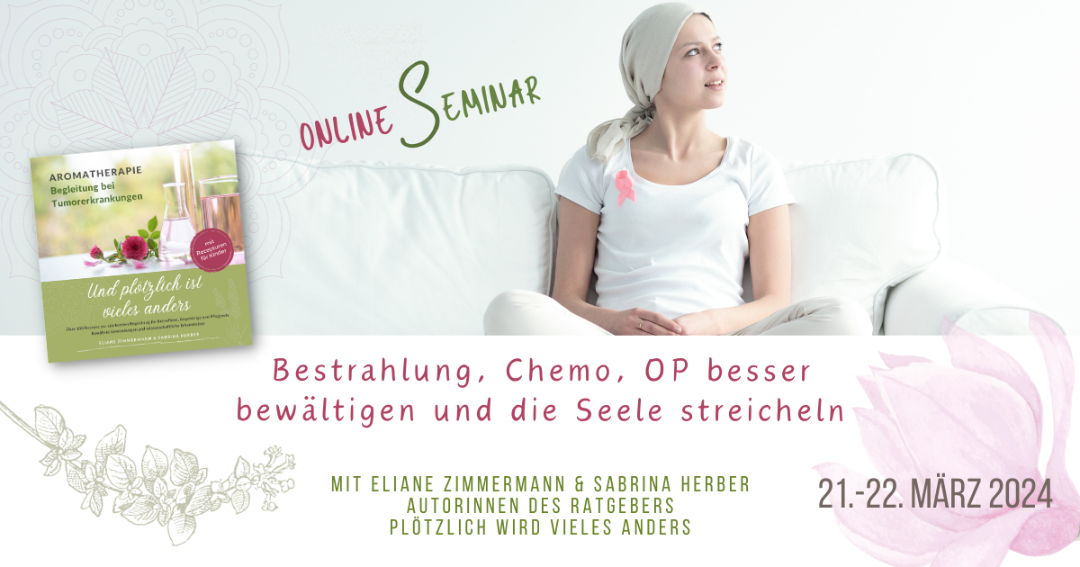 Komplementäre Begleitung mit Aromatherapie bei Krebserkrankungen