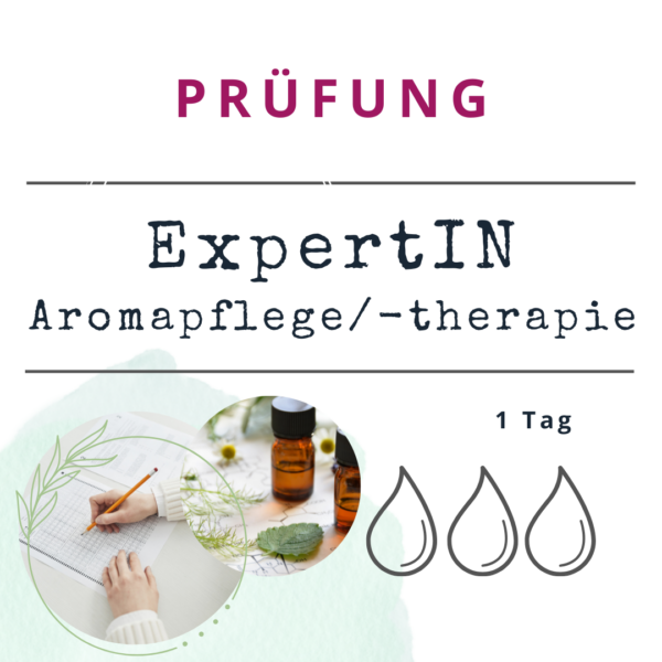 Prüfung Expertin Aromapflege/-therapie