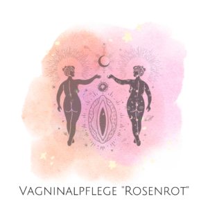Vaginalpflege <br> Rosenrot