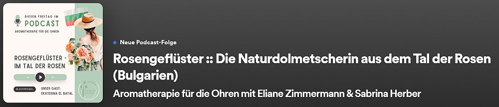 Episode 89 - Rosengeflüster :: Die Naturdolmetscherin aus dem Tal der Rosen (Bulgarien)