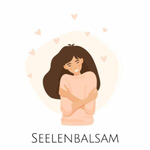 Balsam <br> Seelenbalsam