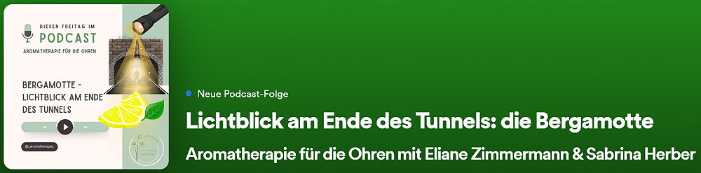 Episode 97 - Lichtblick am Ende des Tunnels: die Bergamotte