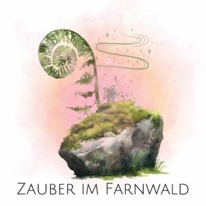 Zauber <br> im Farnwald